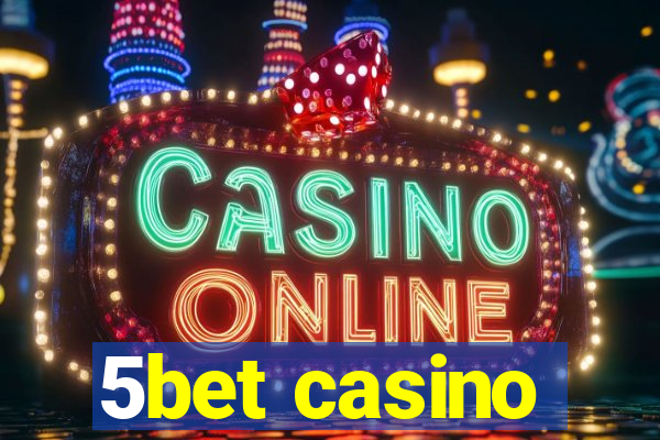 5bet casino